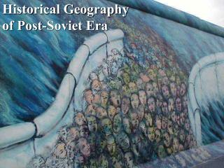 Historical Geography of Post-Soviet Era