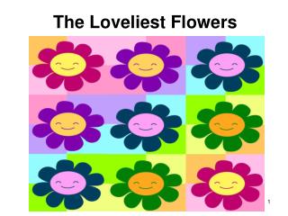 The Loveliest Flowers