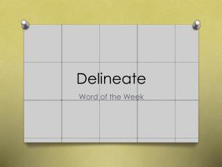 Delineate