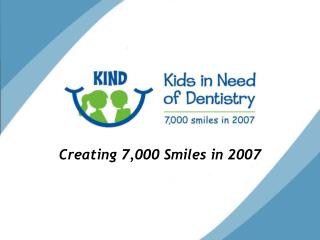 Creating 7,000 Smiles in 2007