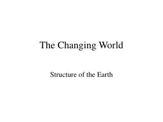 The Changing World