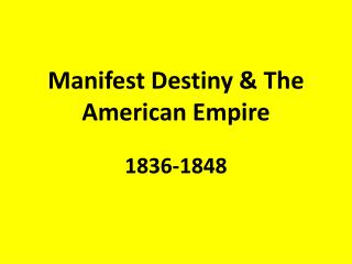 Manifest Destiny & The American Empire