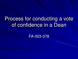 Process for conducting a vote of confidence in a Dean