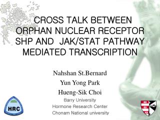 CROSS TALK BETWEEN ORPHAN NUCLEAR RECEPTOR SHP AND JAK/STAT PATHWAY MEDIATED TRANSCRIPTION