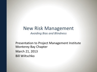 New Risk Management Avoiding Bias and Blindness