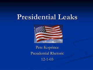 Presidential Leaks