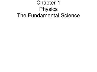 Chapter-1 Physics The Fundamental Science