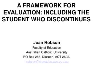 A FRAMEWORK FOR EVALUATION: INCLUDING THE STUDENT WHO DISCONTINUES