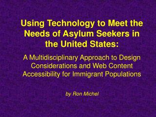 Using Technology to Meet the Needs of Asylum Seekers in the United States:
