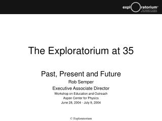 The Exploratorium at 35