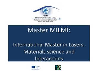 Master MILMI: International Master in Lasers, Materials science and Interactions