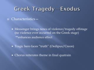 Greek Tragedy—Exodus