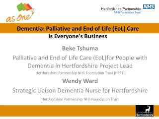 Dementia: Palliative and End of Life (EoL) Care Is Everyone's Business