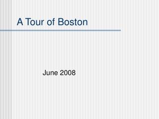A Tour of Boston