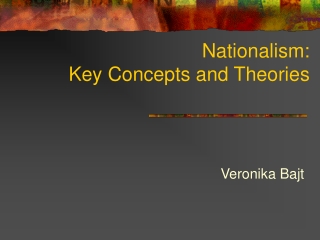 Nationalism: Key Concepts and Theories