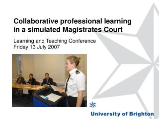 Collaborative professional learning in a simulated Magistrates Court