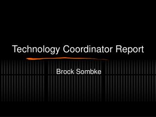 Technology Coordinator Report