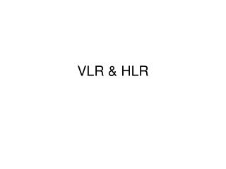 VLR & HLR