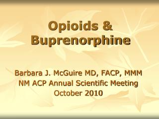 Opioids & Buprenorphine