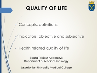 Concepts, definitions, Indicators: objective and subjective Health related quality of life
