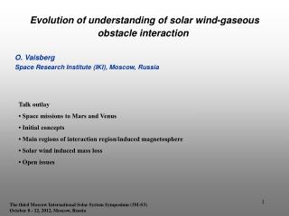 Evolution of understanding of solar wind-gaseous obstacle interaction O. Vaisberg Space Research Institute (IKI), Moscow