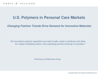 U.S. Polymers in Personal Care Markets Changing Fashion Trends Drive Demand for Innovative Materials