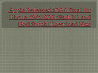 Download iOS 5 for iPhone 4S/4/3GS, iPad 2/1 and iPod Touch