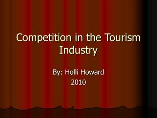 Competition in the Tourism Industry