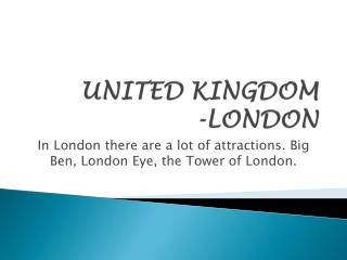 UNITED KINGDOM -LONDON