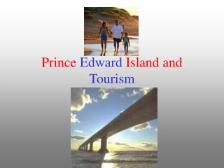 Prince Edward Island and Tourism