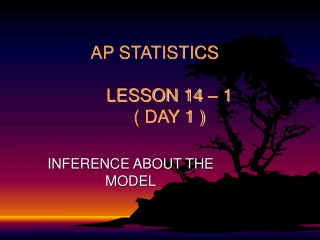 AP STATISTICS LESSON 14 – 1 ( DAY 1 )