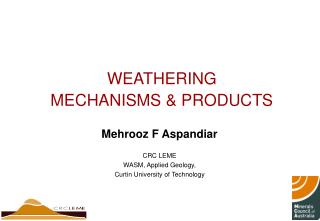 WEATHERING MECHANISMS & PRODUCTS