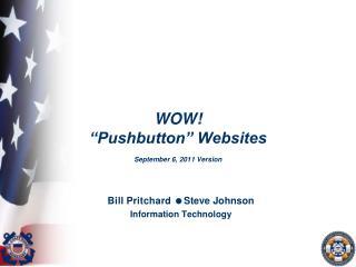 WOW! “Pushbutton” Websites September 6, 2011 Version