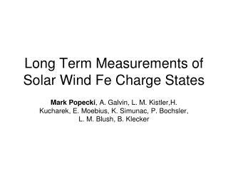 Long Term Measurements of Solar Wind Fe Charge States
