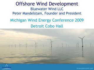 Offshore Wind Development Bluewater Wind LLC Peter Mandelstam, Founder and President