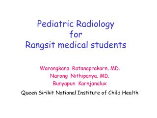 Pediatric Radiology for R a ngsit medical students