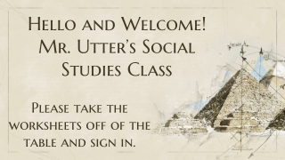 Hello and Welcome! Mr. Utter’s Social Studies Class