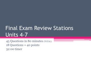 Final Exam Review Stations Units 4-7