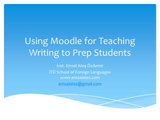 Using Moodle for Teaching Writing to Prep Students