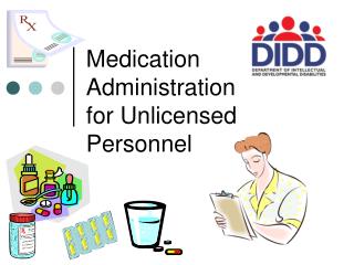 Medication Administration for Unlicensed Personnel