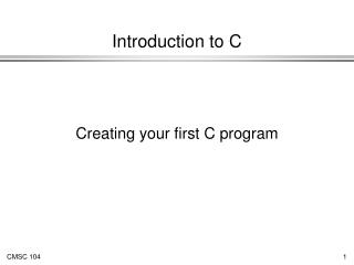 Introduction to C