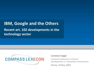 IBM, Google and the Others Recent art. 102 developments in the technology sector