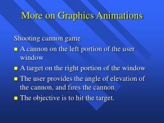 More on Graphics Animations