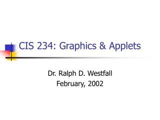 CIS 234: Graphics & Applets
