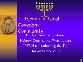 Israelite Torah Covenant 		 Community