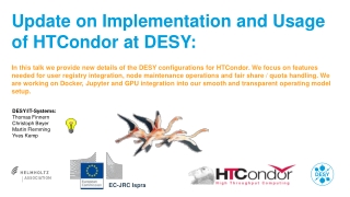 Update on Implementation and Usage of HTCondor at DESY: