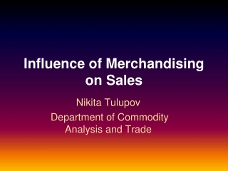 Influence of Merchandising on Sales