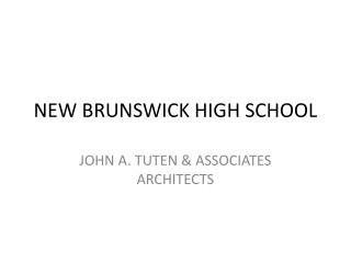 NEW BRUNSWICK HIGH SCHOOL