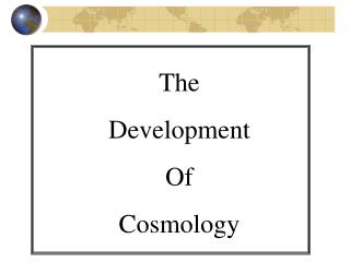 The Development Of Cosmology