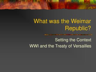 What was the Weimar Republic?